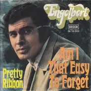 Engelbert Humperdinck - Am I That Easy To Forget