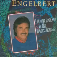 Engelbert Humperdinck - I Wanna Rock You In My Wildest Dreams
