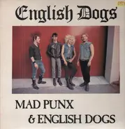 English Dogs - Mad Punx & English Dogs