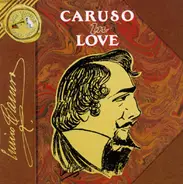 Verdi / Flotow / Posadas a.o. - Caruso In Love