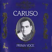 Enrico Caruso - Caruso - Prima Voce