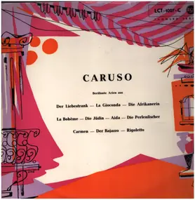 Enrico Caruso - Berühmte Arien Aus Der Liebestrank - La Gioconda - Die Afrikanerin - La Bohème - Die Jüdin - Aida -