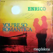 Enrico - You're so Romantica / Magdalena
