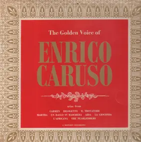 Enrico Caruso - The Golden Voice of Enrico Caruso