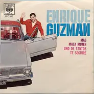Enrique Guzmán - Más / Mala Mujer / Uno De Tantos / Te Seguiré