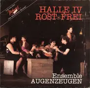 Ensemble Augenzeugen - Arbeitslosen - Musical >> Halle IV Rost - Frei <<