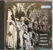 Ensemble Gilles Binchois , Dominique Vellard - Les Premières Polyphonies Françaises XIe Siecle = Eleventh Century French Polyphony