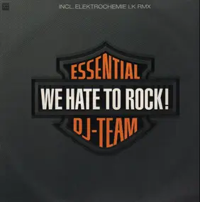 Essential DJ-Team - We Hate To Rock
