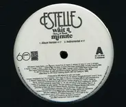 Estelle - Wait A Minute (Just A Touch)
