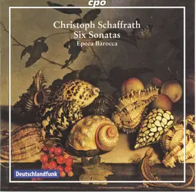 Christoph Schaffrath - Six Sonatas