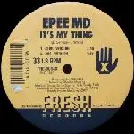 EPEE MD - It's My Thing