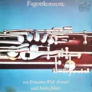 Ermanno Wolf-Ferrari / André Jolivet - Fagottkonzerte