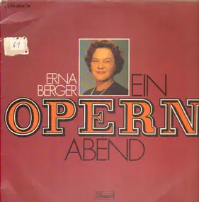 Erna Berger - Ein Opernabend