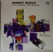 Bloch - Violin Concerto / Suite Hebraïque