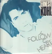 Ernest Kohl - Follow Your Heart