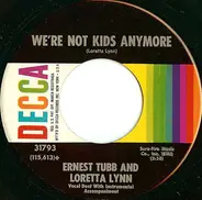 Ernest Tubb And Loretta Lynn - We're Not Kids Anymore