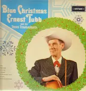 Ernest Tubb And His Texas Troubadours - Blue Christmas