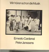 Ernesto Cardenal & Peter Janssens - Wir Hören Schon Die Musik