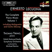 Ernesto Lecuona - The Complete Piano Music Volume 1 Including Malagueña And Canto Siboney