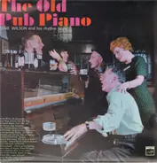 Ernie Wilson , Ernie Wilson And His Rhythm Boys - The Old Pub Piano