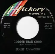 Ernie Ashworth - Gooder Than Good / Pushed In A Corner