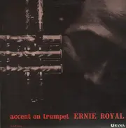 Ernie Royal - Accent on Trumpet
