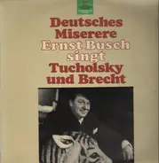 Ernst Busch - Deutsches Miserere - singt Tucholsky und Brecht