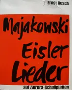 Ernst Busch - Majakowski-Eisler-Lieder
