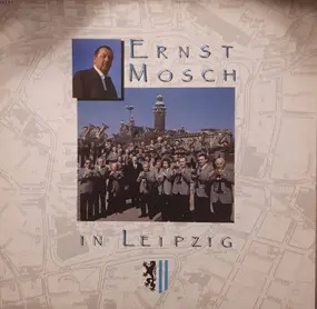 Ernst Mosch - Ernst Mosch In Leipzig