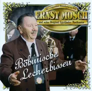 Ernst & Seine Original E Mosch - Böhmische Leckerbissen