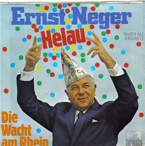 Ernst Neger - Helau / Die Wacht Am Rhein