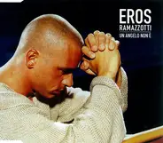 Eros Ramazzotti - Un Angelo Non È