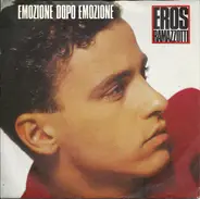 Eros Ramazzotti - Emozione Dopo Emozione