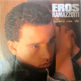 Eros Ramazzotti - Solo Con Te