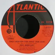 Eric Mercury - Only Heaven Can Wait (For Love)