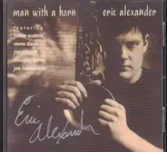 Eric Alexander - Man with a Horn