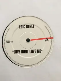 Eric Benet - Love Don't Love Me / For All The Ladies