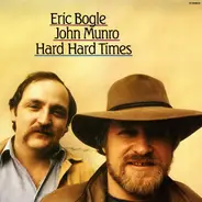 Eric Bogle , John Munro - Hard Hard Times