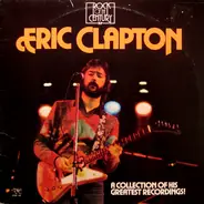 Eric Clapton - A Collection Of His Greatest Recordings!