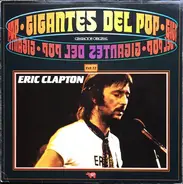 Eric Clapton - Gigantes Del Pop Vol. 22