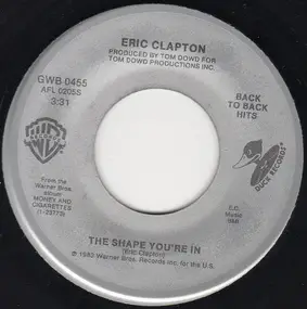 Eric Clapton - The Shape You're In / I've Got A Rock And Roll Heart