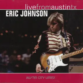 Eric Johnson - Live From Austin, TX