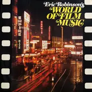 Eric Robinson - Eric Robinson's World Of Film Music