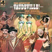 Eric Rogers , The Vaudeville Orchestra And Chorus , Al Mancini - The Spirit Of Vaudeville!