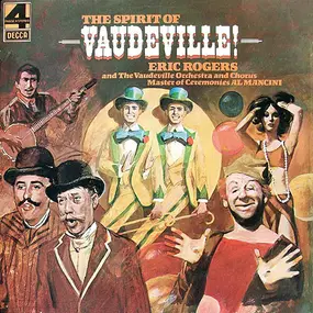 Eric Rogers & His Orchestra - The Spirit Of Vaudeville!