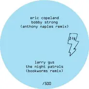 Eric Copeland / Larry Gus - Bobby Strong ( Anthony Naples Rmx )