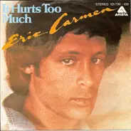 Eric Carmen - It Hurts Too Much