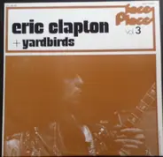 Eric Clapton + The Yardbirds - Faces And Places Vol. 3