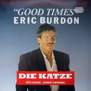 Eric Burdon - Good Times (Original Titelmelodie Aus Dem Film »Die Katze«)