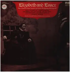 Erich Wolfgang Korngold - Elizabeth And Essex (The Classic Film Scores Of Erich Wolfgang Korngold)